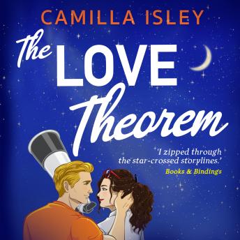The Love Theorem - An unforgettable STEMinist romance for summer 2023, perfect for fans of Ali Hazelwood (Unabridged)