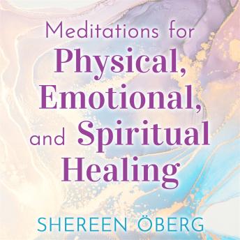 Meditations for Physical Emotional and Spiritual Healing