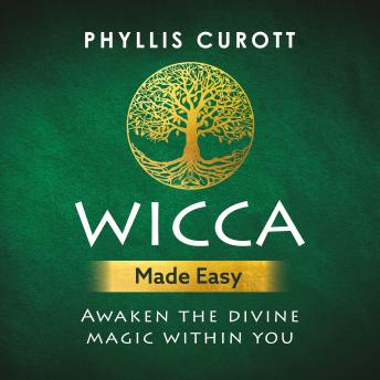 Wicca Made Easy: Awaken the Divine Magic Within You sample.