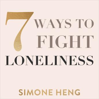 7 Ways to Fight Loneliness