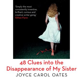 Download 48 Clues into the Disappearance of My Sister by Joyce Carol Oates