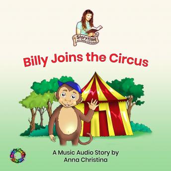 Billy Joins the Circus (A Music Audio Story): A Music Audio Story