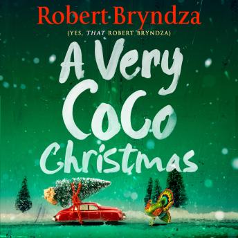A Very Coco Christmas: A sparkling, feel- good, Christmas short story!