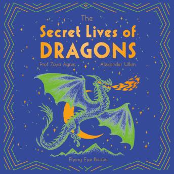 The Secret Lives of Dragons (Unabridged)