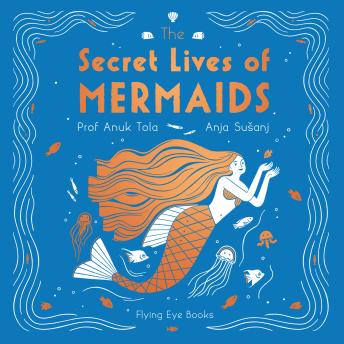 The Secret Lives of Mermaids (Unabridged)