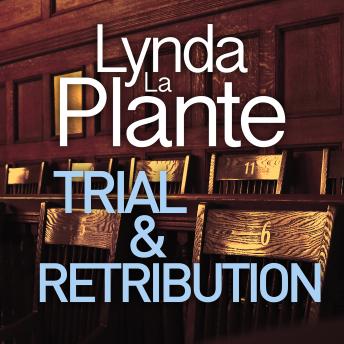 Trial and Retribution, Lynda La Plante