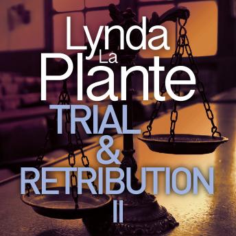Trial and Retribution II