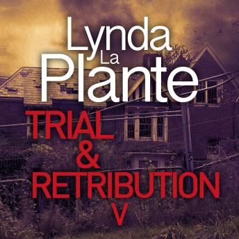 Trial and Retribution V