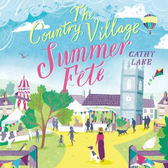 The Country Village Summer Fete: A perfect, heartwarming holiday read (The Country Village Series book 2)
