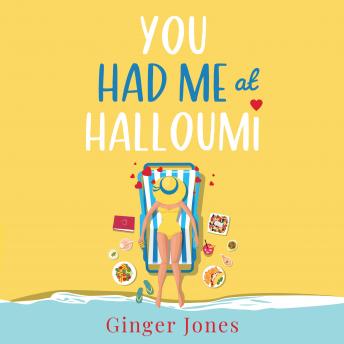 Download You Had Me at Halloumi: Not just a cheesy holiday romance . . . by Ginger Jones