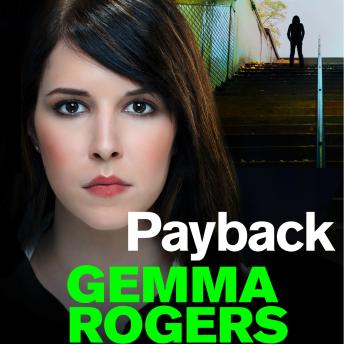 Payback - A gritty addictive thriller that will have you hooked in 2020 (Unabridged)