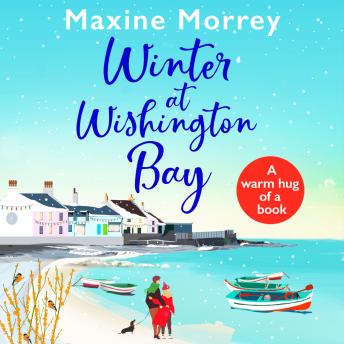 Winter At Wishington Bay - A Heartwarming Uplifting Romance for Winter 2020 (Unabridged)