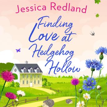Finding Love At Hedgehog Hollow - Hedgehog Hollow  (Unabridged)