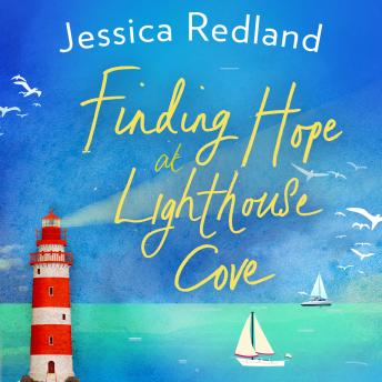 Finding Hope at Lighthouse Cove - Welcome To Whitsborough Bay  (Unabridged)