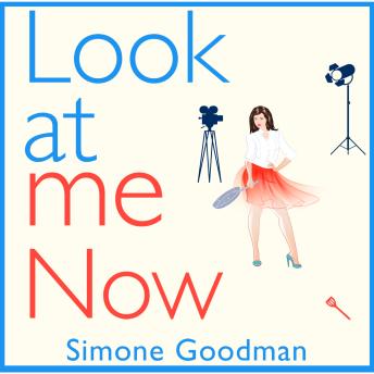 Look At Me Now - A Sassy Laugh out loud Romantic Comedy (Unabridged)