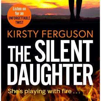 The Silent Daughter - She's Playing With Fire (Unabridged)