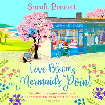 Love Blooms at Mermaids Point - Mermaids Point  (Unabridged)