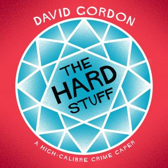 Hard Stuff, Audio book by David Gordon