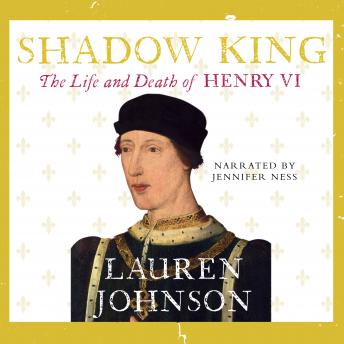 Shadow King: The Life and Death of Henry VI : Lauren Johnson episode artwork