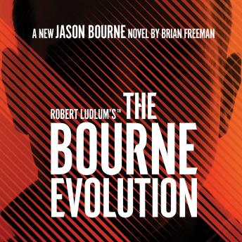 Listen Robert Ludlum's The Bourne Evolution By Brian Freeman Audiobook audiobook