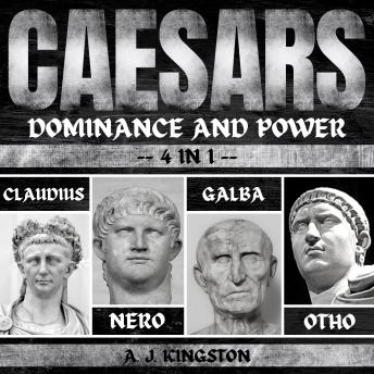 Caesars: Dominance And Power: 4 In 1 Claudius, Nero, Galba & Otho