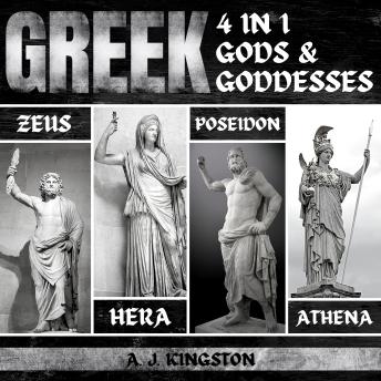 Greek Gods & Goddesses: 4 In 1: Zeus, Hera, Poseidon & Athena