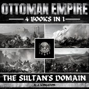 Download Ottoman Empire: The Sultan's Domain by A.J.Kingston