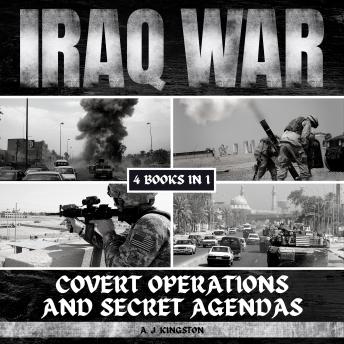 Download Iraq War: Covert Operations And Secret Agendas by A.J.Kingston