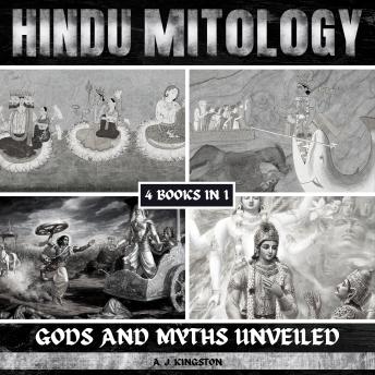 Download Hindu Mythology: Gods And Myths Unveiled by A.J.Kingston