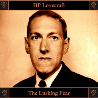 Lurking Fear, Audio book by H.P. Lovecraft