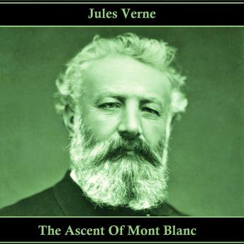 Ascent of Mont Blanc, Audio book by Jules Verne