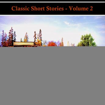 The Classic Short Stories - Volume 2