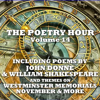 Poetry Hour - Volume 14, Audio book by William Shakespeare, Jane Austen, John Donne