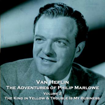 The Adventures of Philip Marlowe - Volume 2 - The King in Yellow & Trouble Is My Business