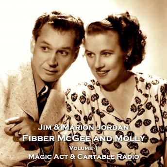 Fibber McGee & Molly - Volume 1 - Magic Act & Cartable Radio