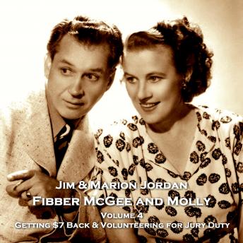 Fibber McGee & Molly - Volume 4 - Getting $7 Back & Volunteering for Jury Duty