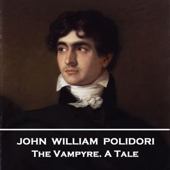 Vampyre. A Tale, Audio book by John William Polidori