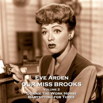 Our Miss Brooks - Volume 2 - Connie the Work Horse & Babysitting for Three