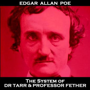 The System of Dr Tarr & Professor Fether