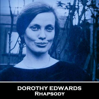 Rhapsody, Audio book by Dorothy Edwards