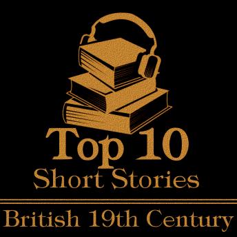 Top Ten - The British 19th Century, Audio book by Charles Dickens, Sir Arthur Conan Doyle, Elizabeth Gaskell