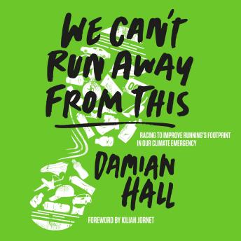 We Can't Run Away From This: Racing to improve running’s footprint in our climate emergency