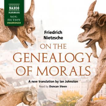 On the Genealogy of Morals, Audio book by Friedrich Wilhelm Nietzsche