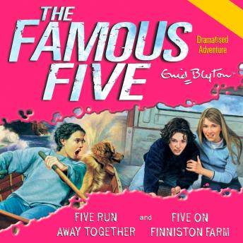 listen Five Run Away Together & Five on Finniston Farm By Enid Blyton Audiobooks Listen Five Run Away Together & Five on Finniston Farm By Enid Blyton Audiobook audiobook