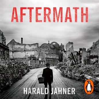 Aftermath: Life in the Fallout of the Third Reich, 1945?1955