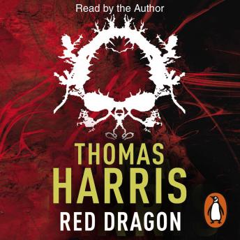 Red Dragon: The original Hannibal Lecter classic (Hannibal Lecter)