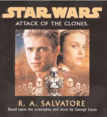 Star Wars: Attack Of The Clones, R.A. Salvatore