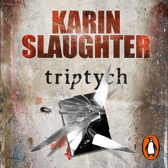 Triptych: The Will Trent Series, Book 1, Audio book by Karin Slaughter