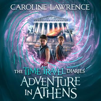 Time Travel Diaries: Adventure in Athens