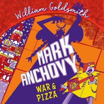 Mark Anchovy 2: War and Pizza